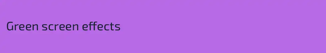 Green screen effects